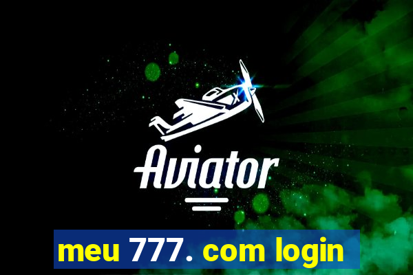 meu 777. com login